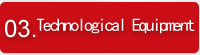 Technological Equipment